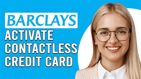 how do i activate my contactless card barclays|barclays contactless.